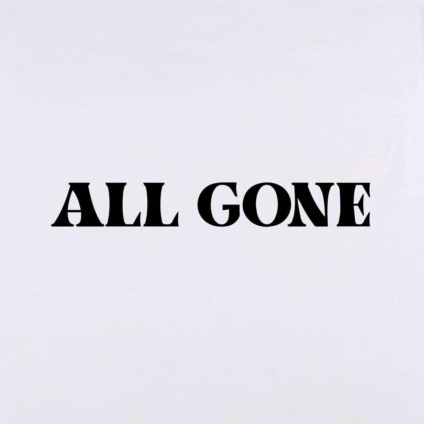 T-Shirt "ALL GONE" by DEL263